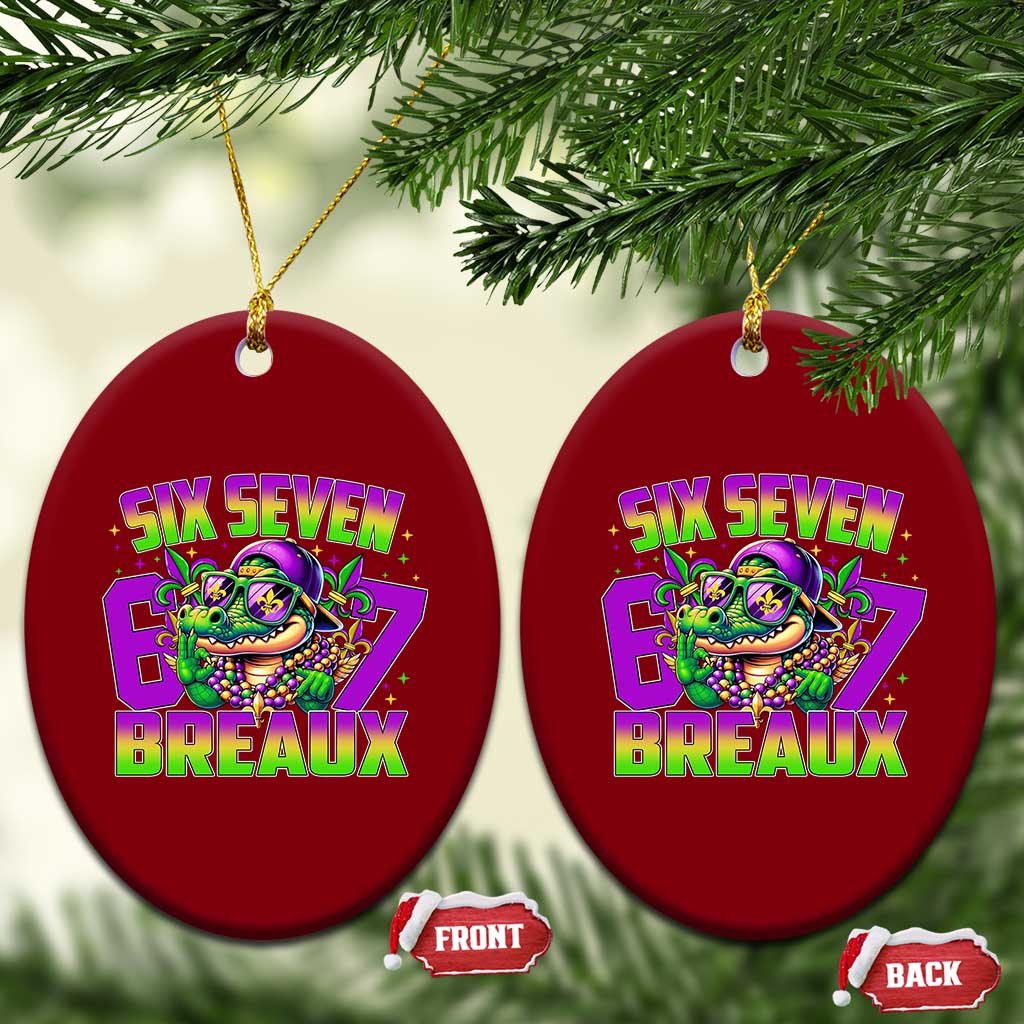 Mardi Gras Six Seven Breaux Ceramic Ornament Funny Mardigator Alligator 6 7 Meme TS11 Print Your Wear