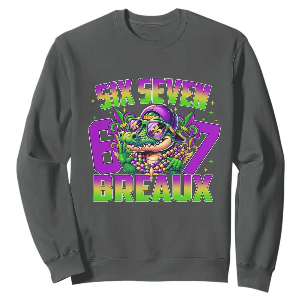 Mardi Gras Six Seven Breaux Sweatshirt Funny Mardigator Alligator 6 7 Meme TS11 Dark Heather Print Your Wear