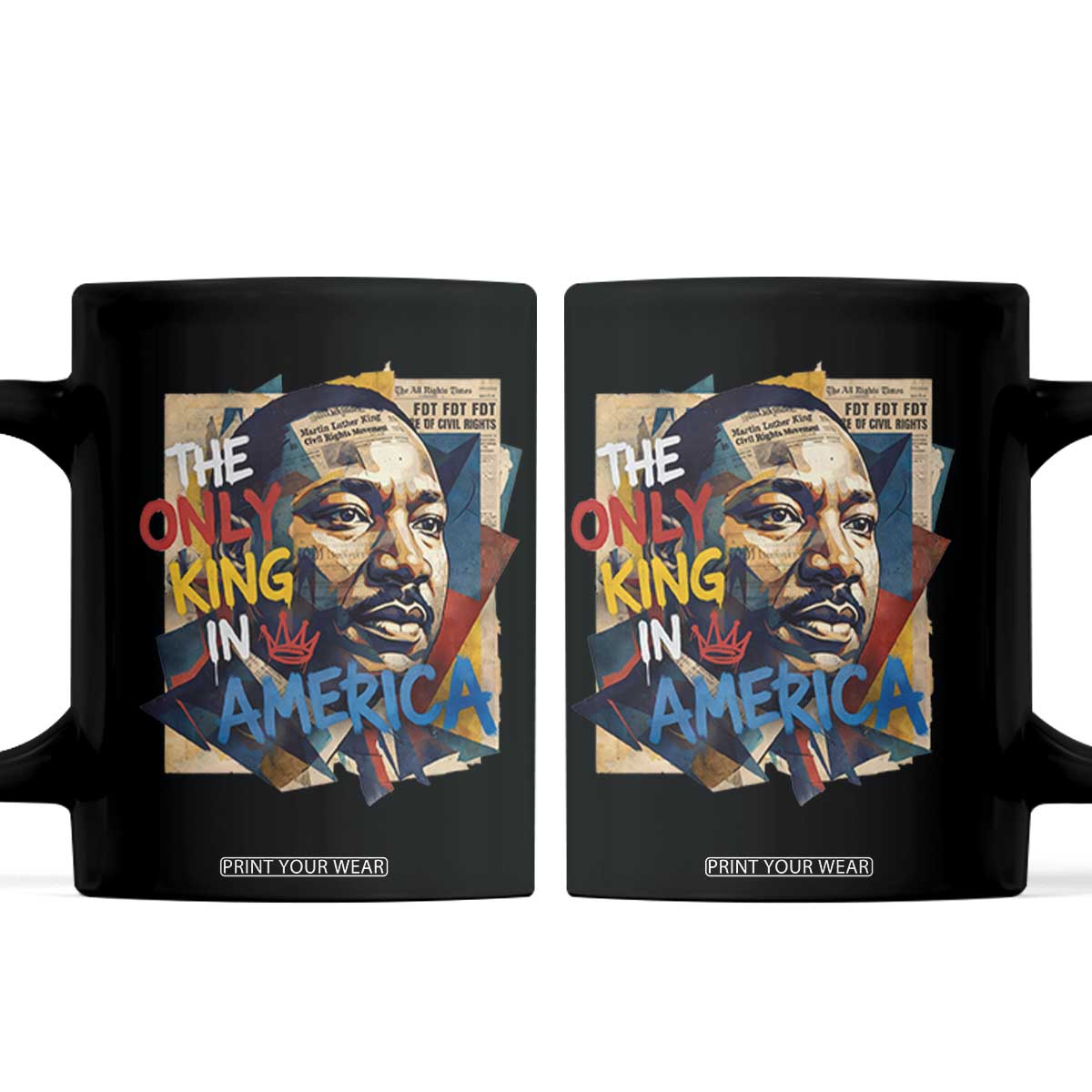 Martin Luther King Coffee Mug The Only King In America No Kings Protest TS11 Black Print Your Wear