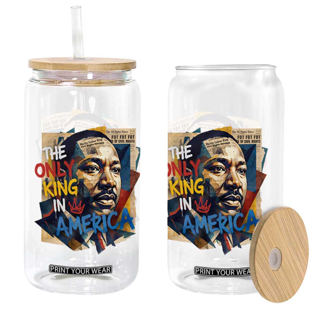 Martin Luther King Glass Can The Only King In America No Kings Protest TS11 Print Your Wear