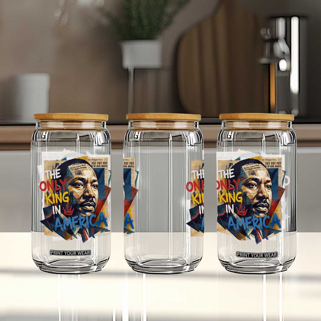 Martin Luther King Glass Can The Only King In America No Kings Protest TS11 Print Your Wear