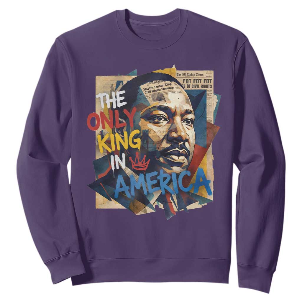 Martin Luther King Sweatshirt The Only King In America No Kings Protest TS11 Purple Print Your Wear