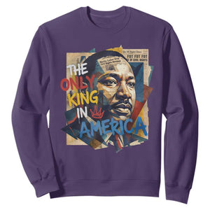 Martin Luther King Sweatshirt The Only King In America No Kings Protest TS11 Purple Print Your Wear