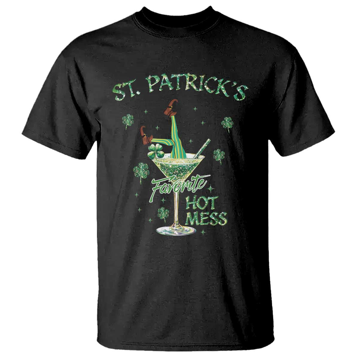 Funny St Patrick's Favorite Hot Mess T Shirt Drunk Leprechaun Cocktail TS11 Black Print Your Wear