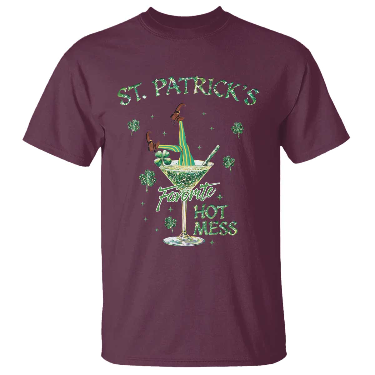 Funny St Patrick's Favorite Hot Mess T Shirt Drunk Leprechaun Cocktail TS11 Maroon Print Your Wear