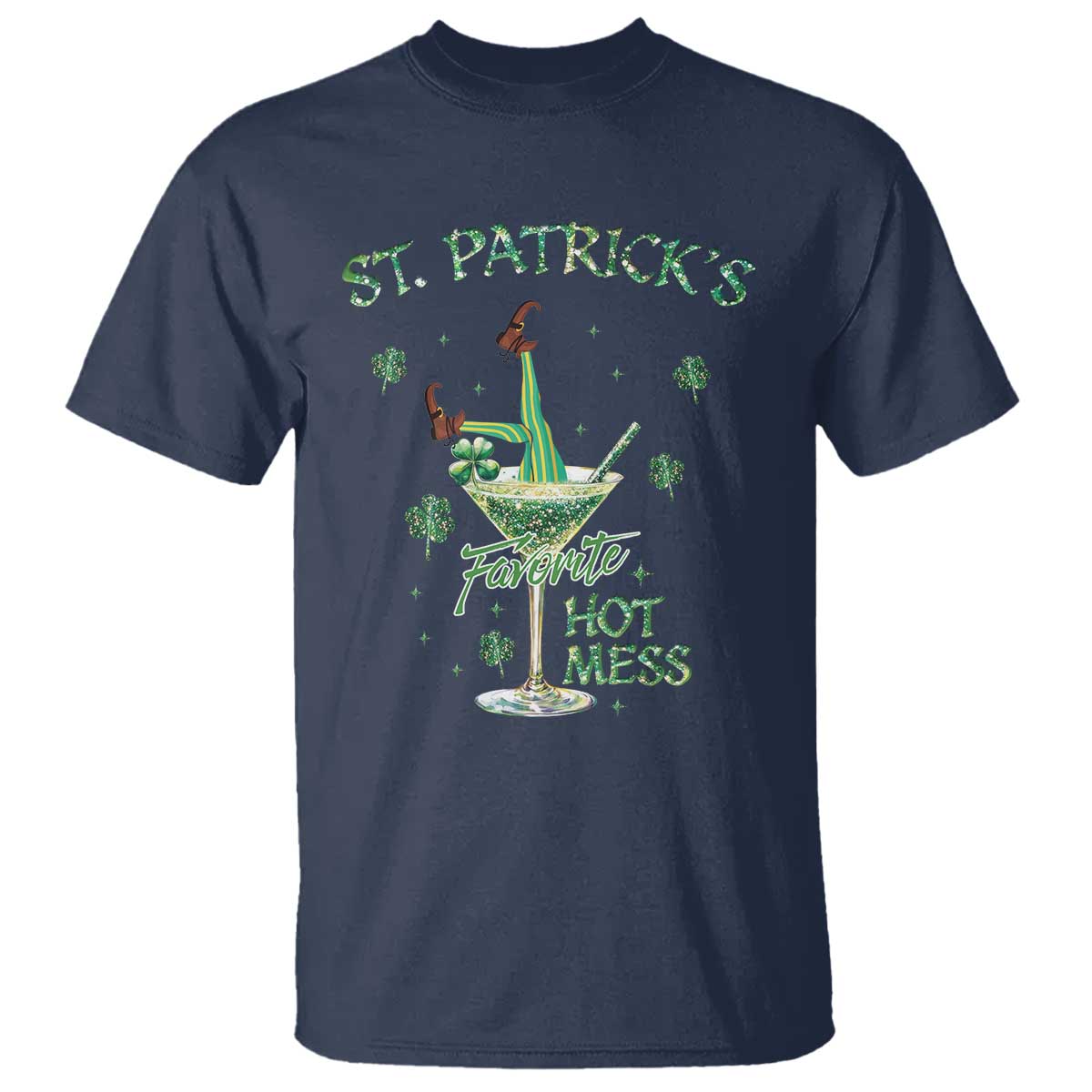 Funny St Patrick's Favorite Hot Mess T Shirt Drunk Leprechaun Cocktail TS11 Navy Print Your Wear