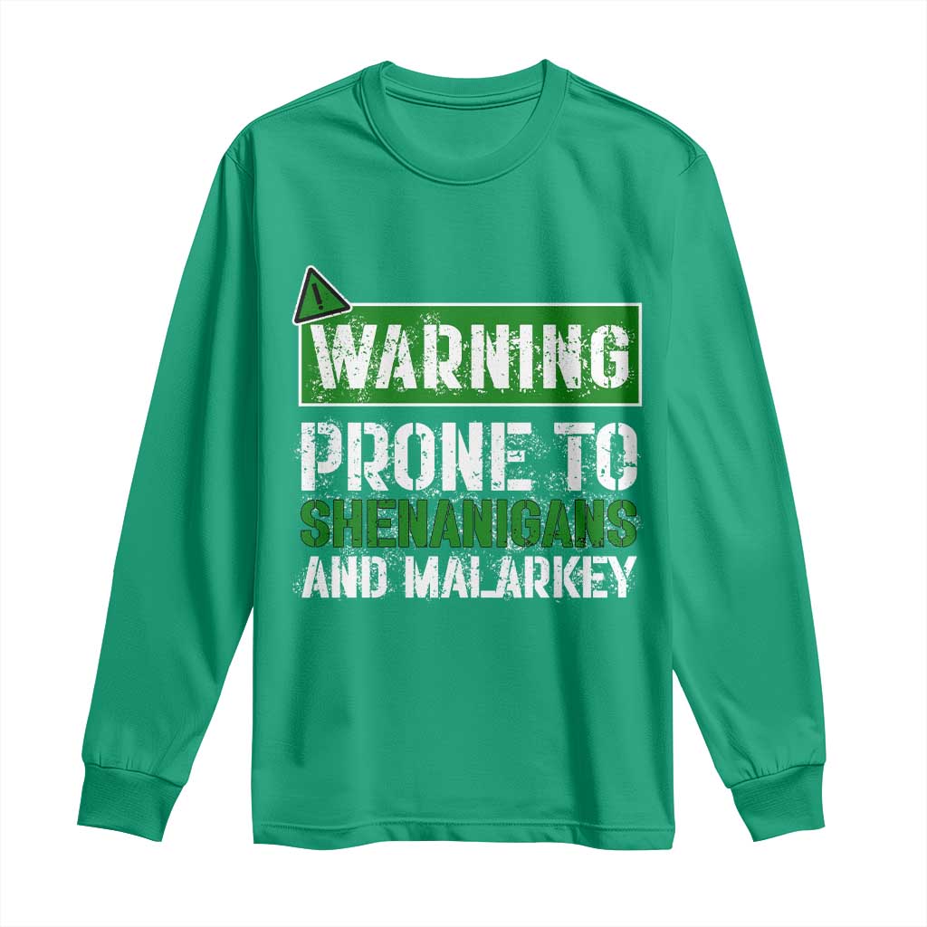 Funny Warning Prone To Shenanigans And Malarkey St Patrick's Day Long Sleeve Shirt TS11 Irish Green Print Your Wear