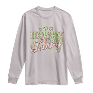 Funny St Patrick's Day Cowboy Cowgirl Long Sleeve Shirt Howdy Go Lucky Shamrock TS11 Ice Gray Print Your Wear