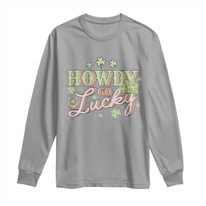 Funny St Patrick's Day Cowboy Cowgirl Long Sleeve Shirt Howdy Go Lucky Shamrock TS11 Sport Gray Print Your Wear