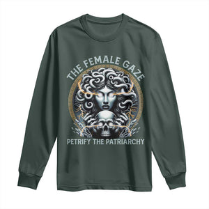 The Female Gaze Petrify The Patriarchy Long Sleeve Shirt Feminist TS11 Dark Forest Green Print Your Wear