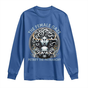 The Female Gaze Petrify The Patriarchy Long Sleeve Shirt Feminist TS11 Royal Blue Print Your Wear