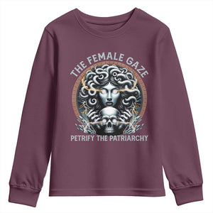 The Female Gaze Petrify The Patriarchy Youth Sweatshirt Feminist TS11 Maroon Print Your Wear