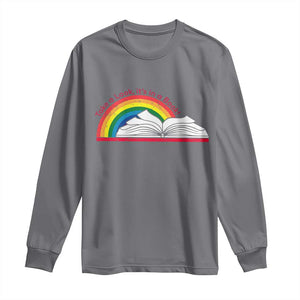 Take A Look It's In A Book Long Sleeve Shirt Reader Lover Librarian Rainbow TS11 Charcoal Print Your Wear