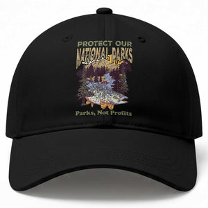 Protect Our National Parks Not Profits Baseball Cap Keep Wild Nature Fish Forest TS11 Print Your Wear