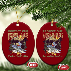 Protect Our National Parks Not Profits Ceramic Ornament Keep Wild Nature Fish Forest TS11 Print Your Wear