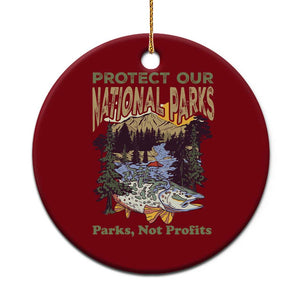 Protect Our National Parks Not Profits Ceramic Ornament Keep Wild Nature Fish Forest TS11 1pc Red Print Your Wear