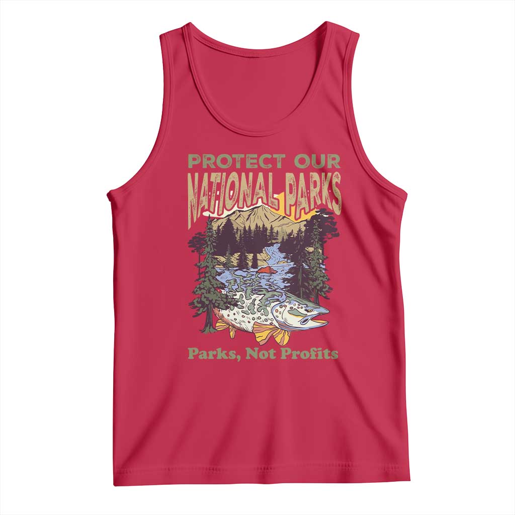 Protect Our National Parks Not Profits Tank Top Keep Wild Nature Fish Forest TS11 Red Print Your Wear
