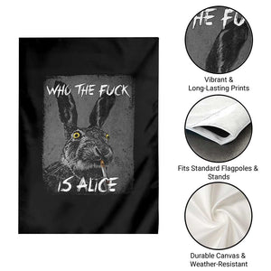 Funny Rabbit Who The Fuck Is Alice Garden Flag TS11 Print Your Wear