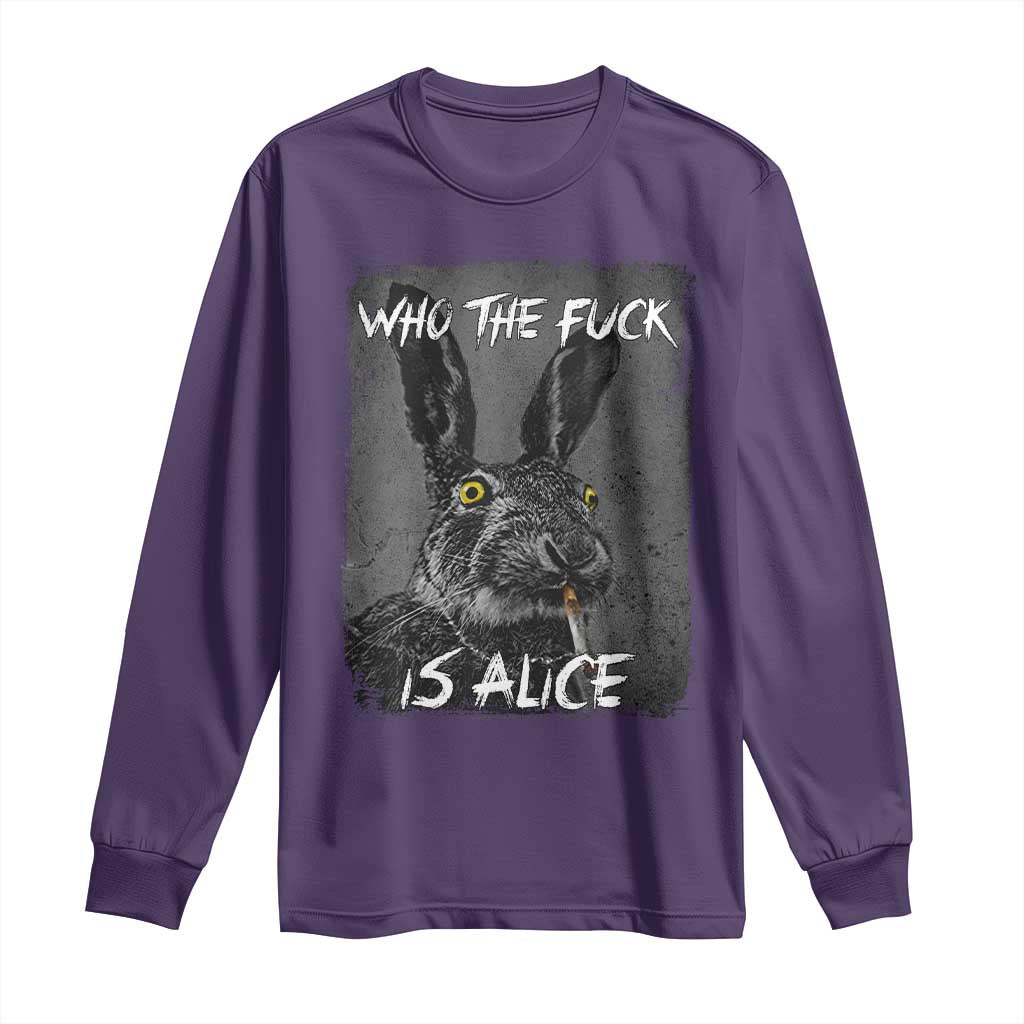 Funny Rabbit Who The Fuck Is Alice Long Sleeve Shirt TS11 Purple Print Your Wear