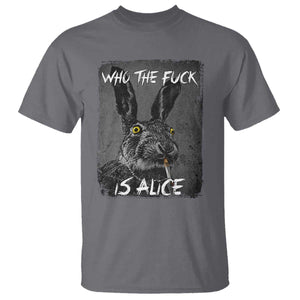 Funny Rabbit Who The Fuck Is Alice T Shirt TS11 Charcoal Print Your Wear