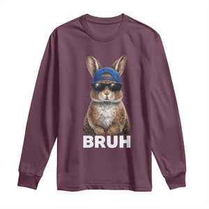 Funny Easter Bruh Bunny Sunglasses Meme Long Sleeve Shirt TS11 Maroon Print Your Wear