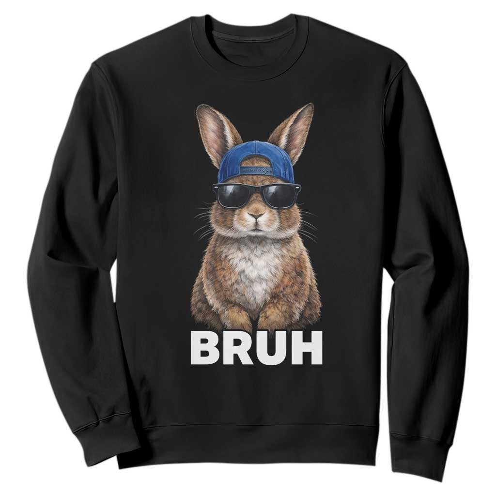 Funny Easter Bruh Bunny Sunglasses Meme Sweatshirt TS11 Black Print Your Wear