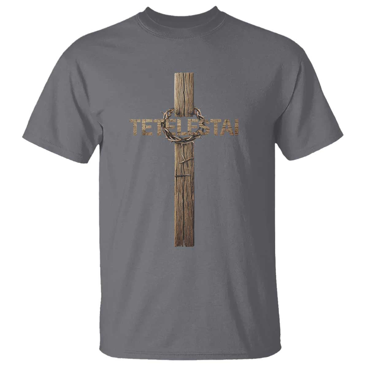 Christian Easter Resurrection Day Tetelestai Religious Cross T Shirt TS11 Charcoal Print Your Wear