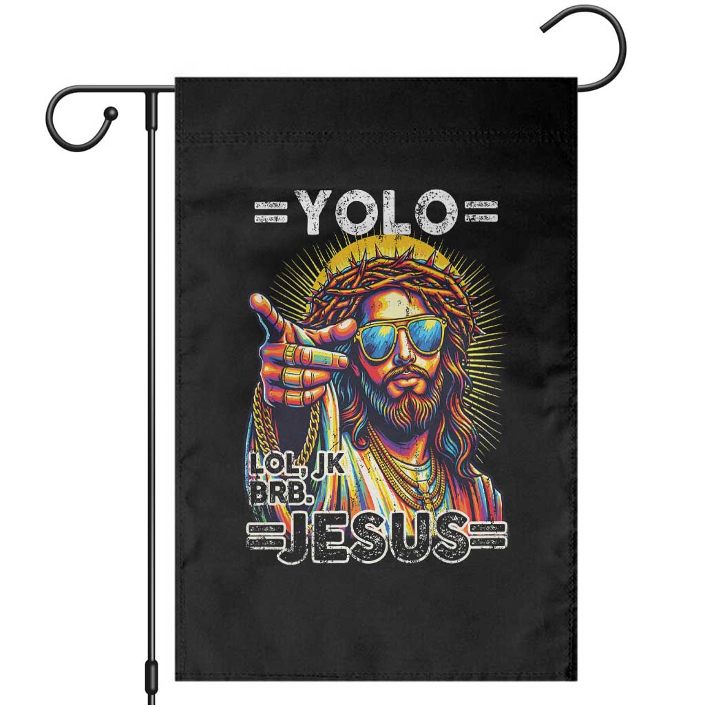 Funny Yolo Lol Jk BRB Christian Easter Garden Flag Resurrection Jesus TS11 Black Print Your Wear