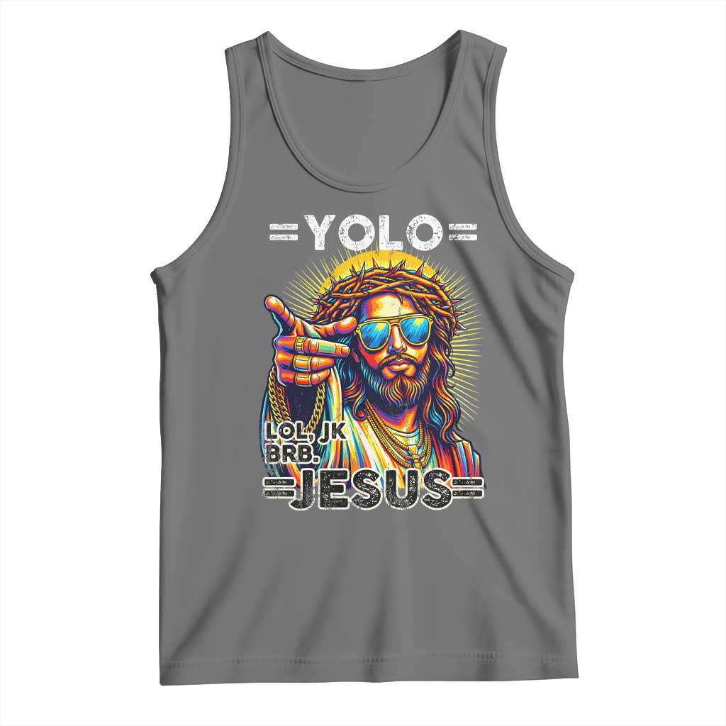 Funny Yolo Lol Jk BRB Christian Easter Tank Top Resurrection Jesus TS11 Black Heather Print Your Wear