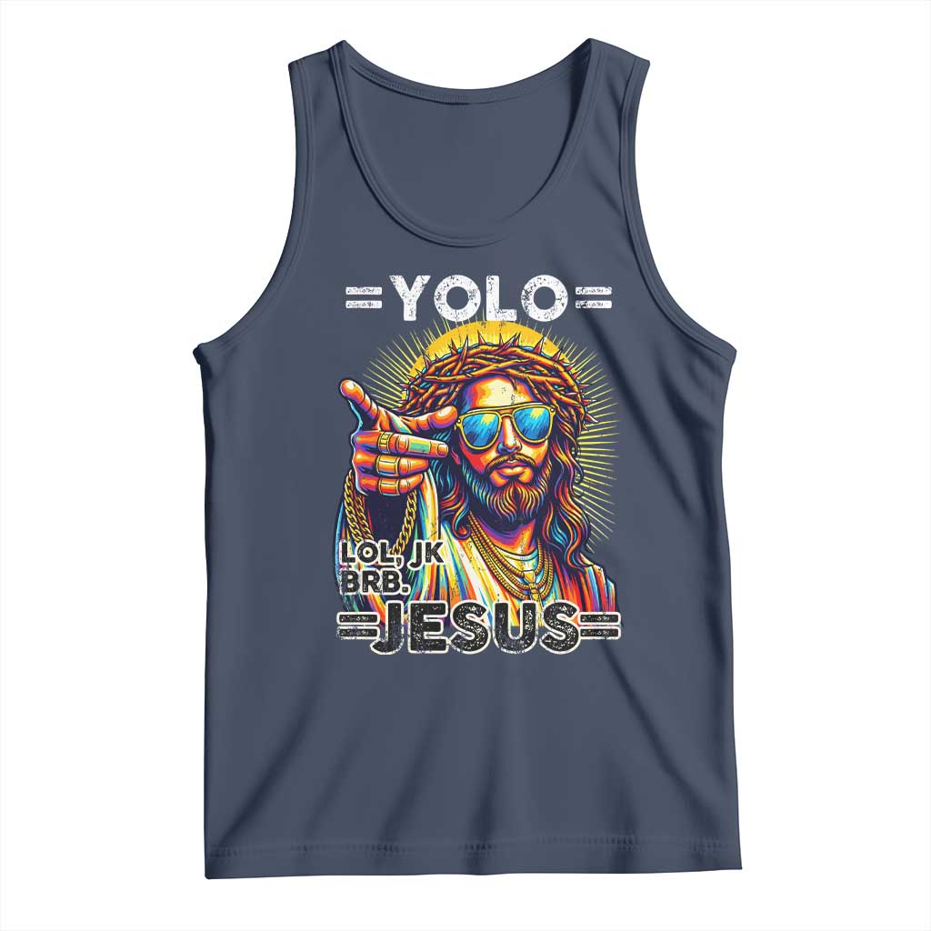 Funny Yolo Lol Jk BRB Christian Easter Tank Top Resurrection Jesus TS11 Navy Print Your Wear