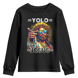 Funny Yolo Lol Jk BRB Christian Easter Youth Sweatshirt Resurrection Jesus TS11 Black Print Your Wear