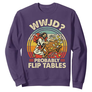WWJD Probably Flip Tables Sweatshirt Retro Christian Humor TS11 Purple Print Your Wear