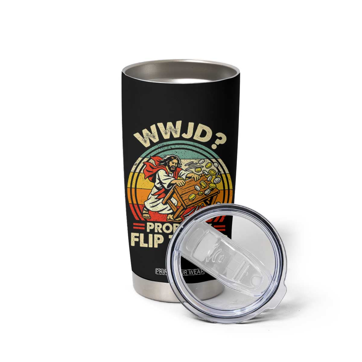 WWJD Probably Flip Tables Tumbler Cup Retro Christian Humor TS11 Print Your Wear