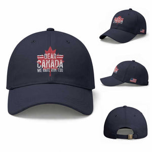 Funny Dear Canada We Hate Him Too Baseball Cap Maple Leaf TS11 Baseball Cap Universal Fit Navy Print Your Wear