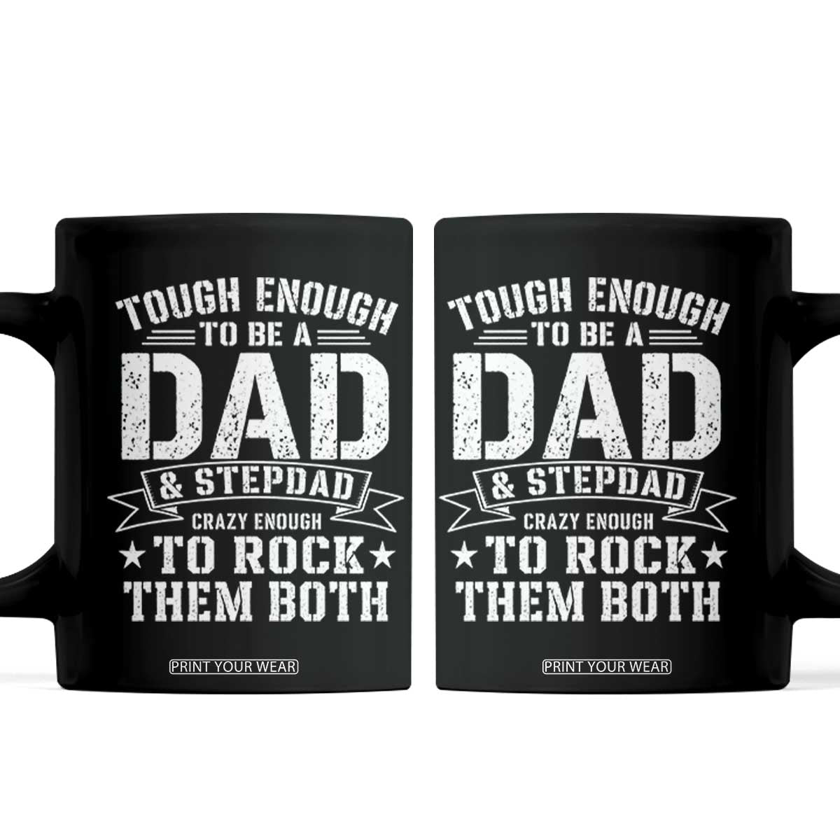 Bonus Dad Coffee Mug Tough Enough To Be A Dad And Stepdad Crazy Enough To Rock Them Both TS11 Black Print Your Wear