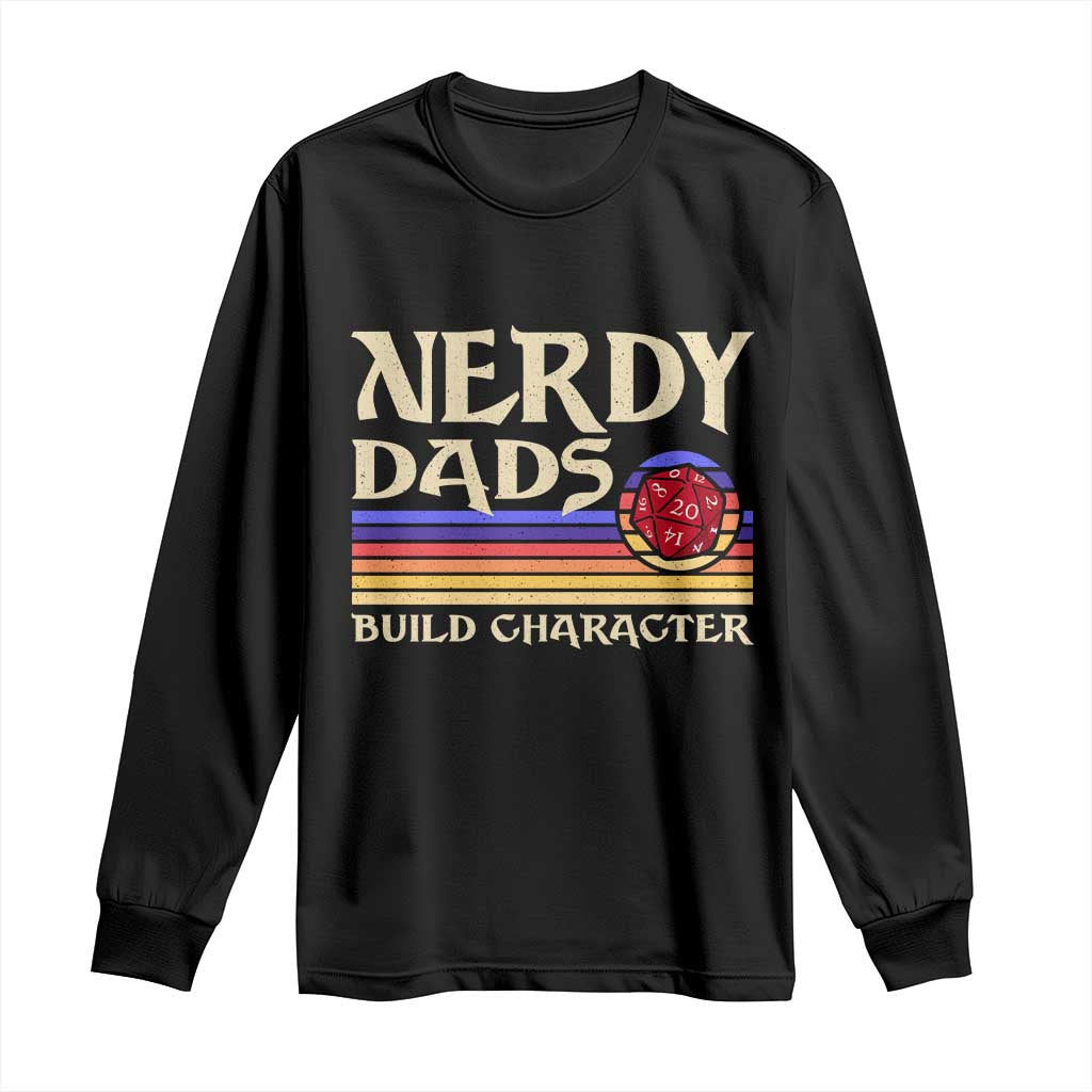 Nerdy Dad Long Sleeve Shirt Funny Fathers Day RPG Gaming D20 Tabletop TS11 Black Print Your Wear