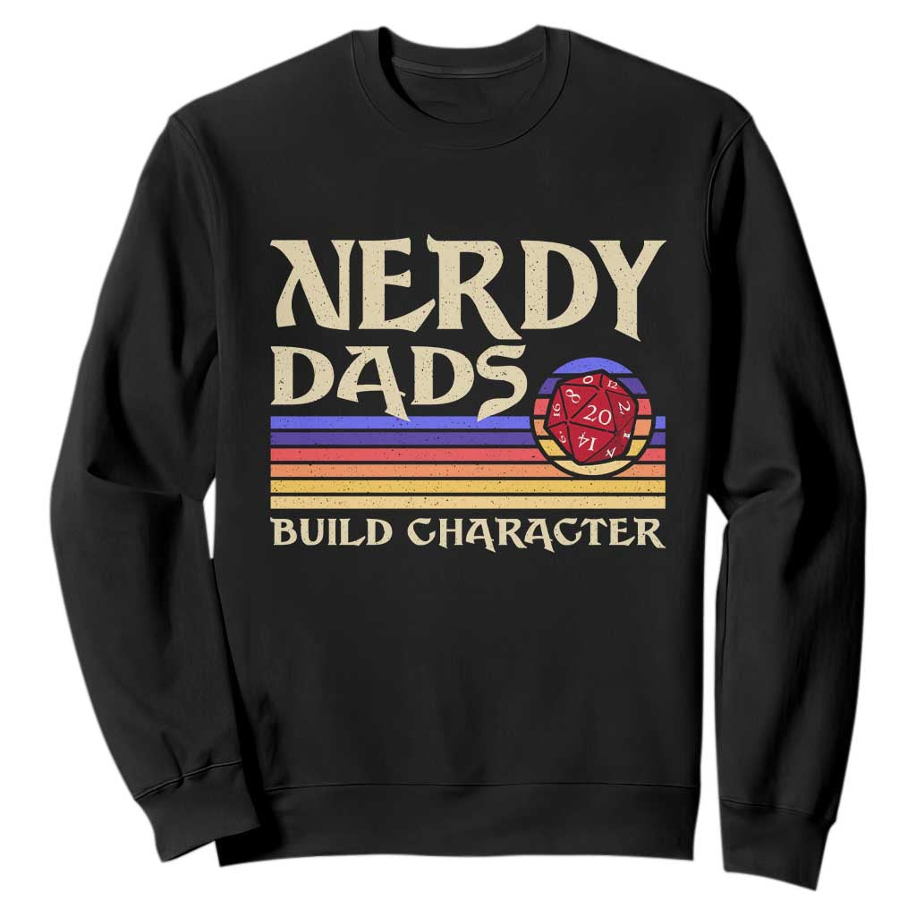 Nerdy Dad Sweatshirt Funny Fathers Day RPG Gaming D20 Tabletop TS11 Black Print Your Wear
