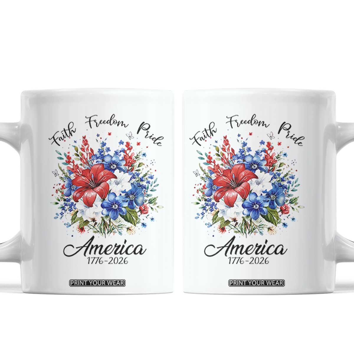 Floral 250th Anniversary Coffee Mug Faith Freedom Pride 4th of July 1776 2026 TS11 White Print Your Wear