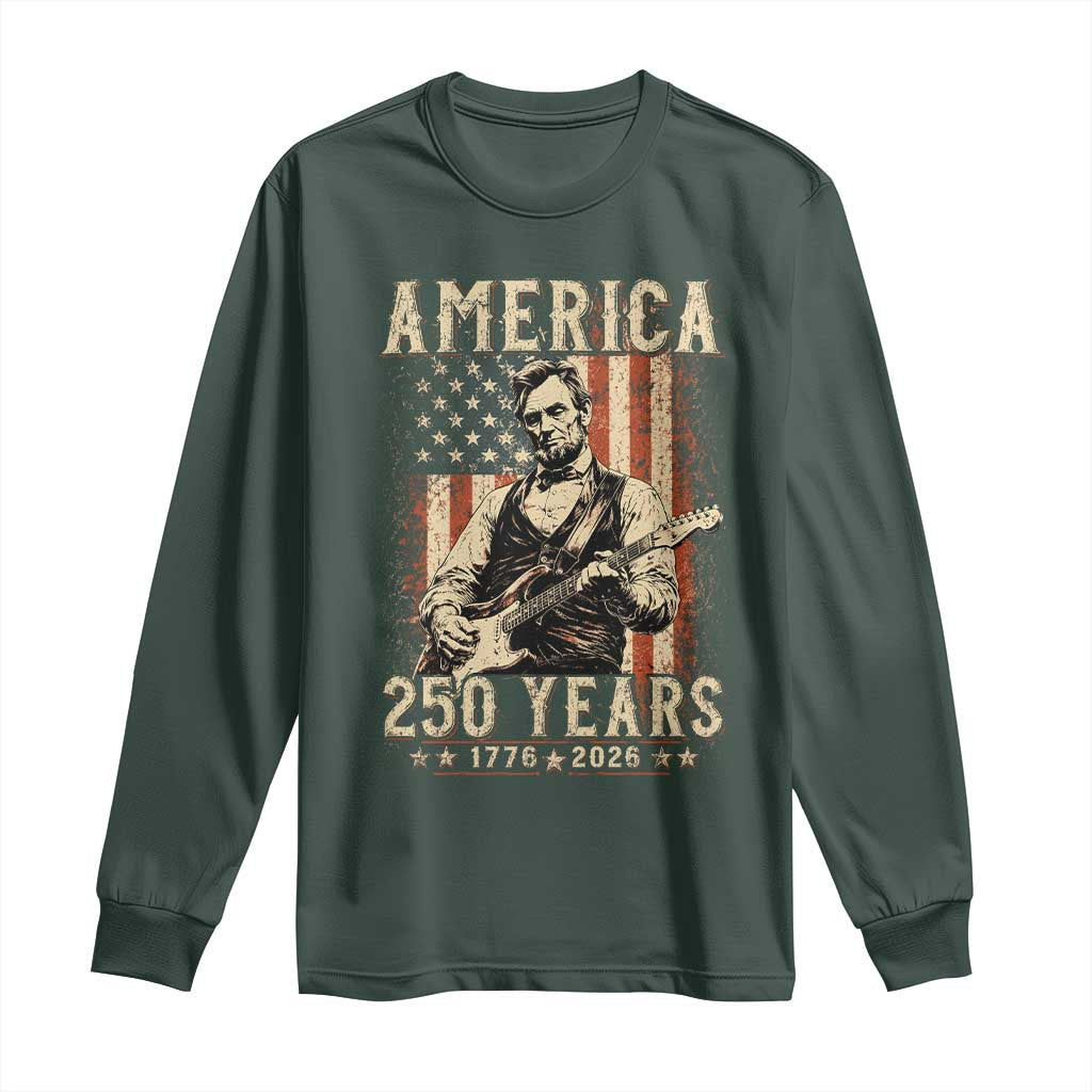 Abraham Lincoln Playing Guitar 4th July US 250th Anniversary Long Sleeve Shirt TS11 Dark Forest Green Print Your Wear