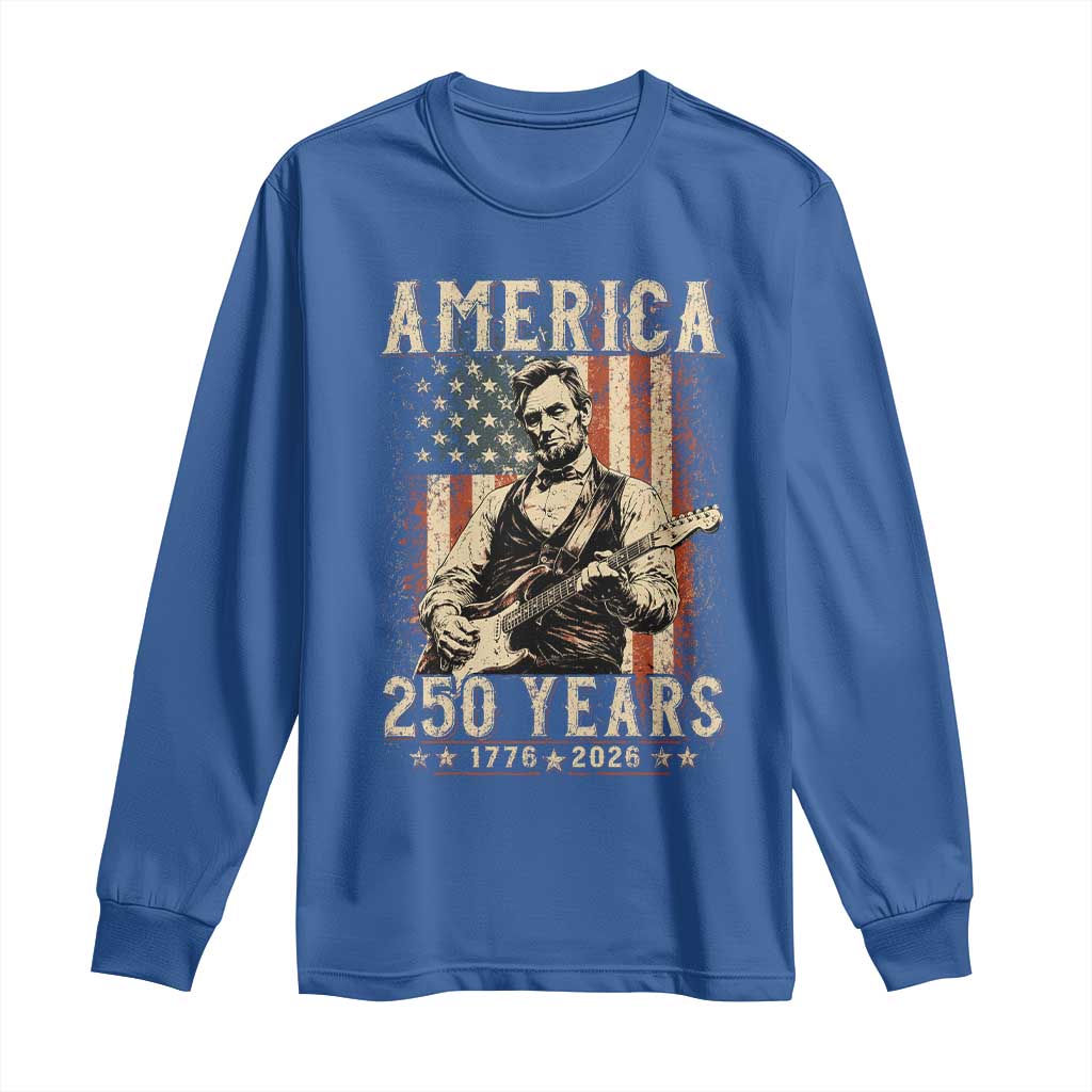 Abraham Lincoln Playing Guitar 4th July US 250th Anniversary Long Sleeve Shirt TS11 Royal Blue Print Your Wear