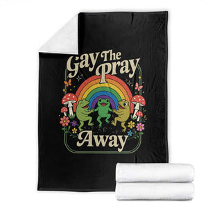 Gay The Pray Away Queer Frog LGBTQ Throw Blanket TS11 Black Print Your Wear