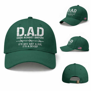 Dads Against Diapers It's Not Just A Job It's A Doody Baseball Cap Funny Gun New Dad TS11 Baseball Cap Universal Fit Irish Green Print Your Wear
