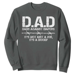 Dads Against Diapers It's Not Just A Job It's A Doody Sweatshirt Funny Gun New Dad TS11 Dark Heather Print Your Wear