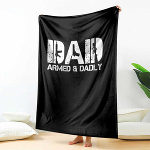 Armed And Dadly Dad Throw Blanket Fathers Day Pro Gun Owner TS11 Print Your Wear