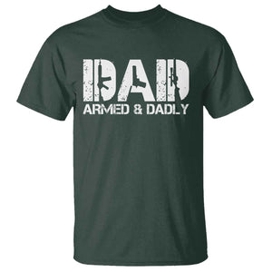 Armed And Dadly Dad T Shirt Fathers Day Pro Gun Owner TS11 Dark Forest Green Print Your Wear