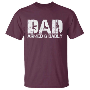 Armed And Dadly Dad T Shirt Fathers Day Pro Gun Owner TS11 Maroon Print Your Wear