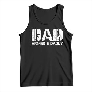 Armed And Dadly Dad Tank Top Fathers Day Pro Gun Owner TS11 Black Print Your Wear