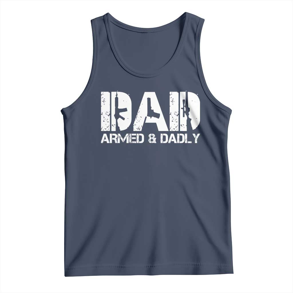 Armed And Dadly Dad Tank Top Fathers Day Pro Gun Owner TS11 Navy Print Your Wear