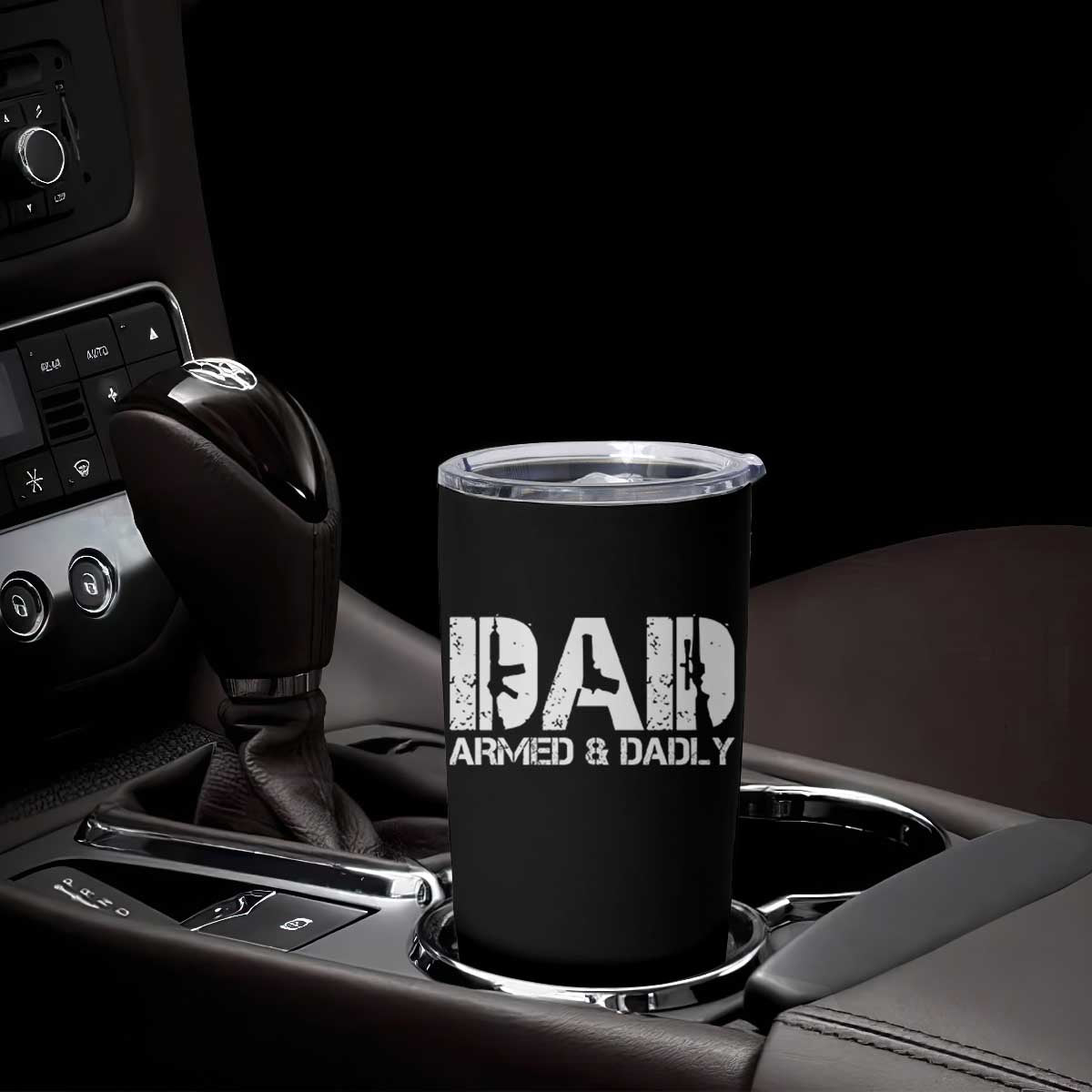 Armed And Dadly Dad Tumbler Cup Fathers Day Pro Gun Owner TS11 Print Your Wear