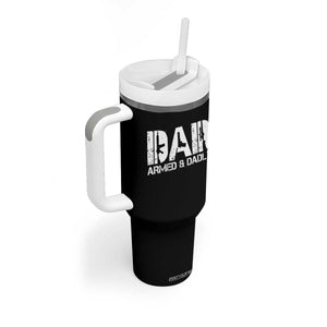 Armed And Dadly Dad Tumbler With Handle Fathers Day Pro Gun Owner TS11 Print Your Wear